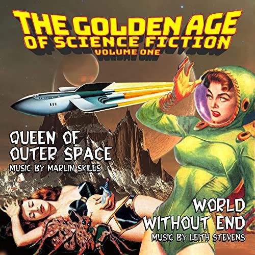 Marlin Skiles, Leith Stevens - The Golden Age Of Science Fiction, Vol. 1 (Queen Of Outer Space / World Without End) (2021) [Hi-Res]