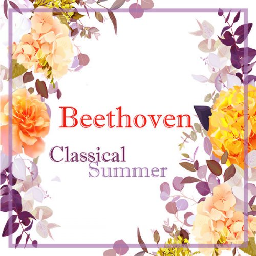 Ludwig van Beethoven - Beethoven: Classical Summer (2021) FLAC