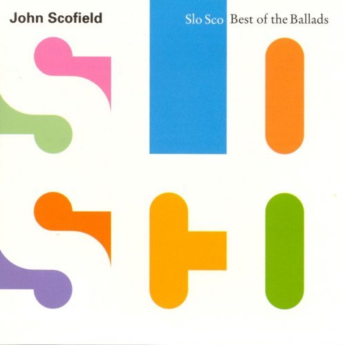 John Scofield - Slo Sco: Best of the Ballads (1990) [CDRip]