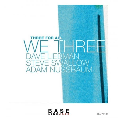 Dave Liebman - Three for All (2006/2021)