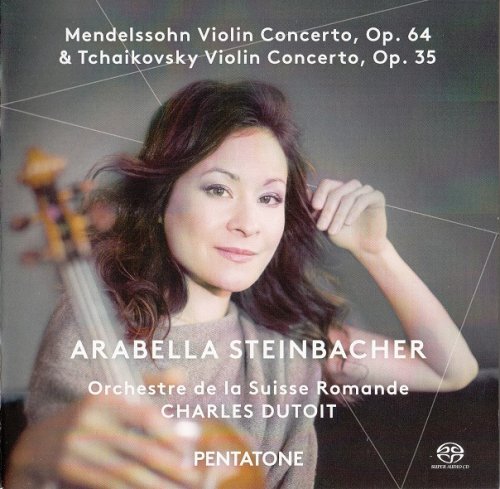 Orchestre de la Suisse Romande, Arabella Steinbacher, Charles Dutoit - Mendelssohn & Tchaikovsky Violin Concertos (2015) [SACD]