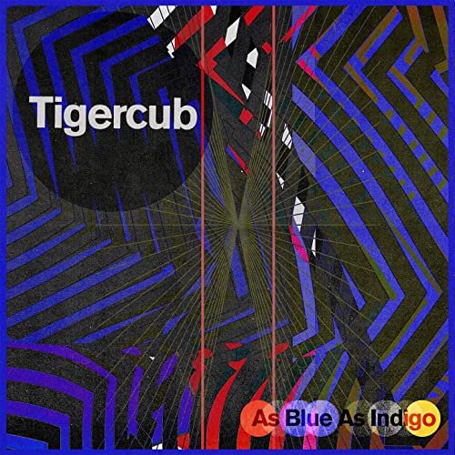 Tigercub - As Blue as Indigo (2021)