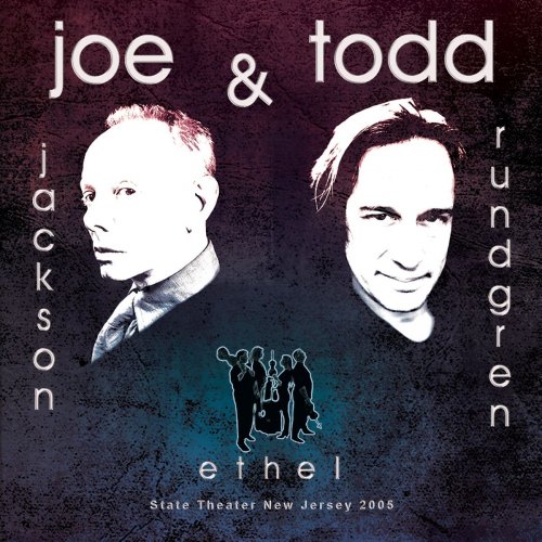 Joe Jackson, Todd Rundgren & Ethel - State Theater New Jersey 2005 (Live) (2021) [Hi-Res]