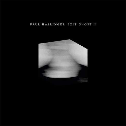 Paul Haslinger - Exit Ghost II (2021)