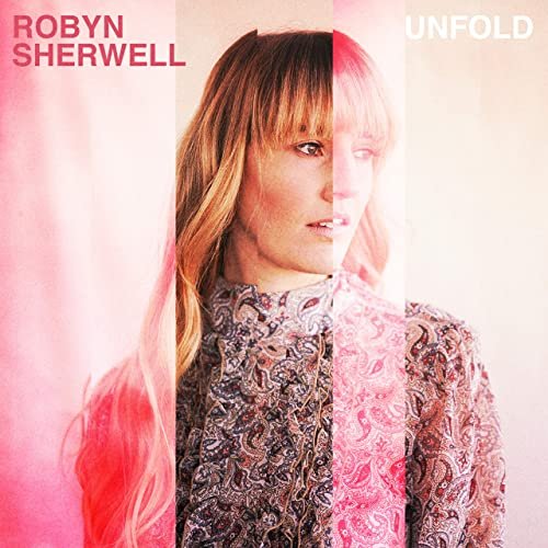 Robyn Sherwell - Unfold (2021)