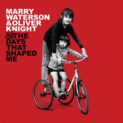 Marry Waterson & Oliver Knight - The Days That Shaped Me (10th Anniversary Edition) (2021)