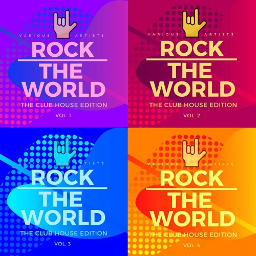 VA - Rock the World (The Club House Edition), Vol. 1-4 (2021)