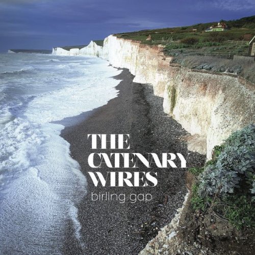 The Catenary Wires - Birling Gap (2021)
