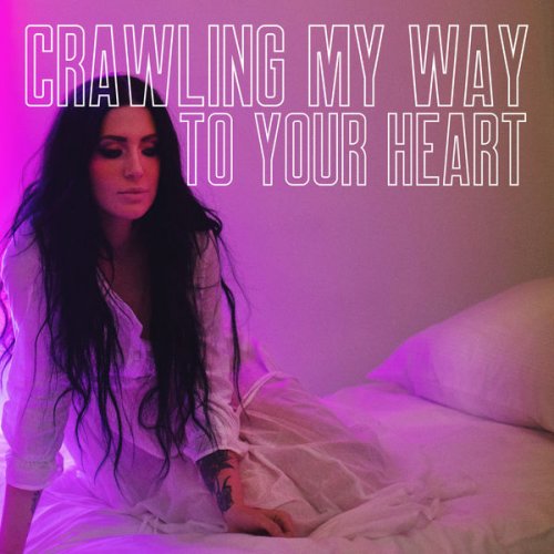 Dorothy - Crawling My Way To Your Heart (2021)