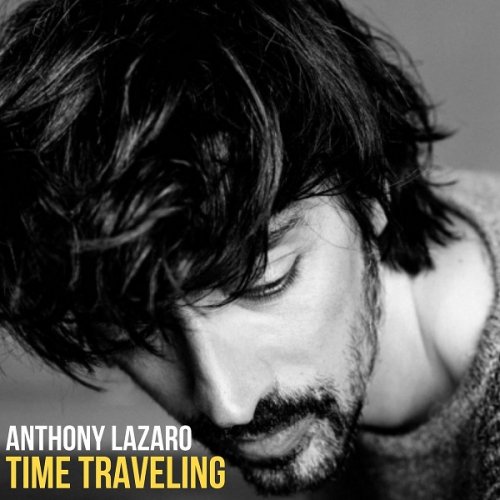 Anthony Lazaro - Time Traveling (2021)