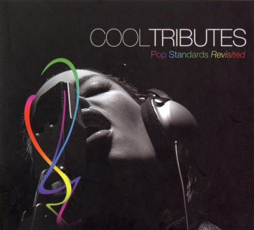 VA - Cool Tributes Pop Standards Revisited [2CD] (2007)