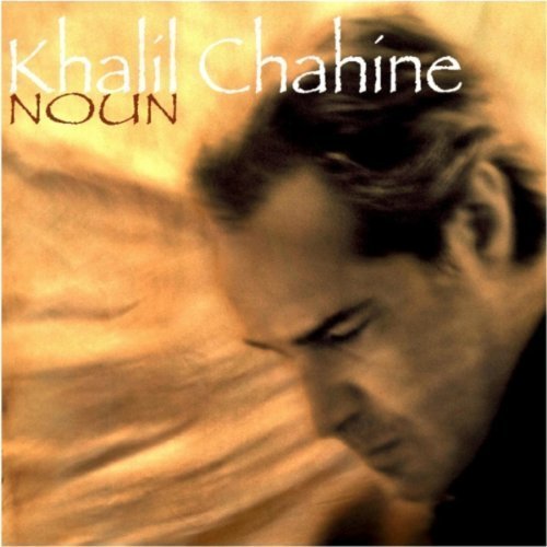 Khalil Chahine - Noun (2009)