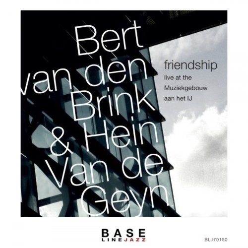 Bert van den Brink & Hein van de Geyn - Friendship - Live at the Muziekgebouw Aan Het Ij (2021)