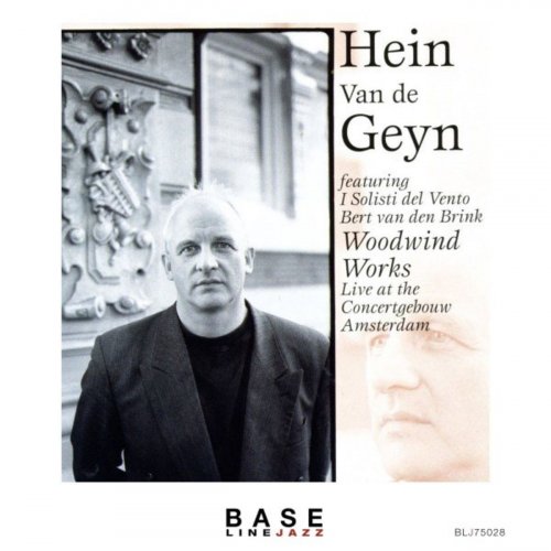 Hein van de Geyn - Woodwind Works - Live at Concertgebouw Amsterdam (2021)
