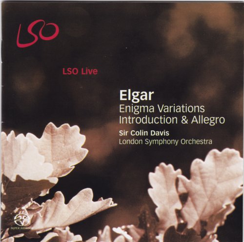 London Symphony Orchestra and Sir Colin Davis - Elgar: Enigma Variations, Introduction & Allegro (2007) [SACD]