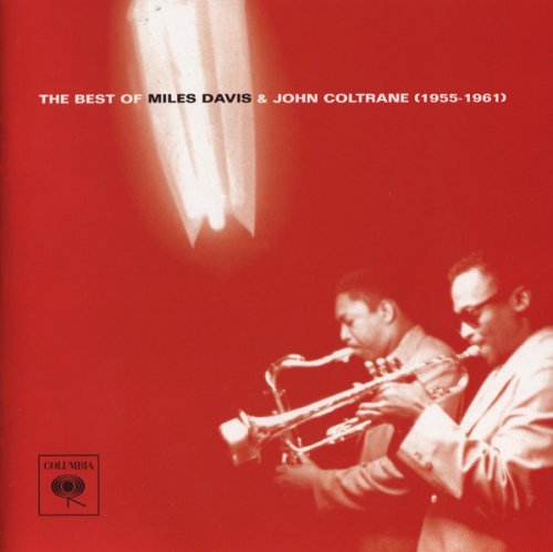 Miles Davis & John Coltrane ‎- The Best Of Miles Davis & John Coltrane (1955-1961) (2001) CD - Rip