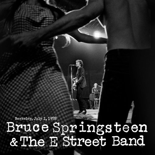 Bruce Springsteen & The E Street Band - 1978-07-01 - Berkeley Community Theater, Berkeley, CA (2021) [Hi-Res]