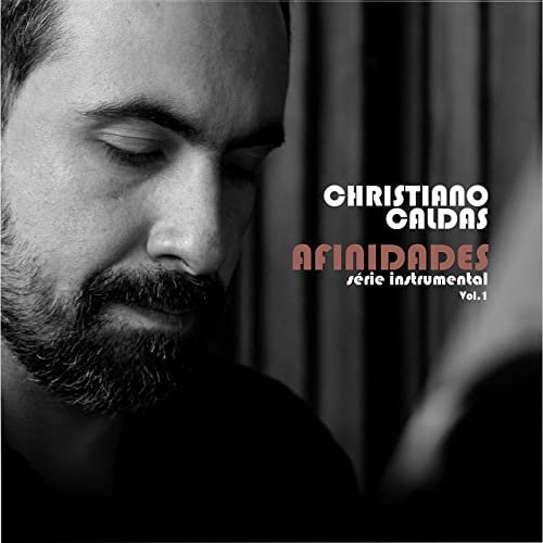 Christiano Caldas - Afinidades, Vol. 1 (2021) [Hi-Res]