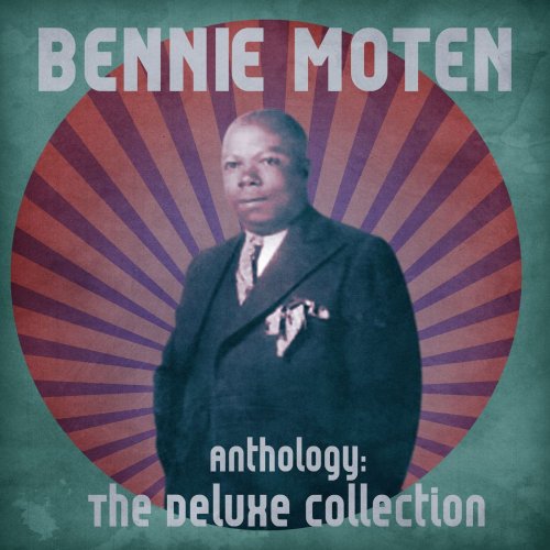 Bennie Moten - Anthology: The Deluxe Collection (Remastered) (2021)