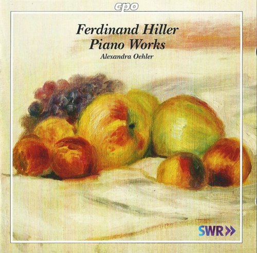 Alexandra Oehler - Ferdinand Hiller: Piano Works (2012) CD-Rip