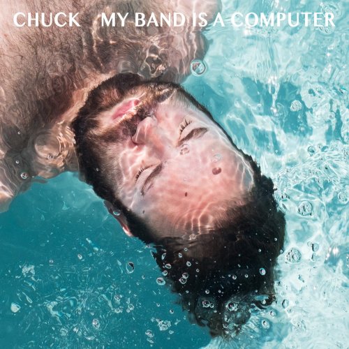 Chuck - My Band Is a Computer (2016)