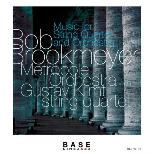 Bob Brookmeyer - Music for String Quartet & Orchestra (2021)