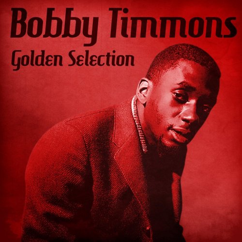 Bobby Timmons - Golden Selection (Remastered) (2021)