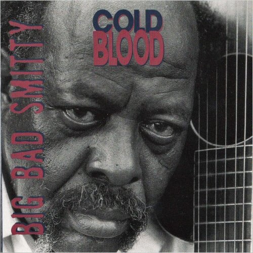 Big Bad Smitty - Cold Blood (1997) [CD Rip]