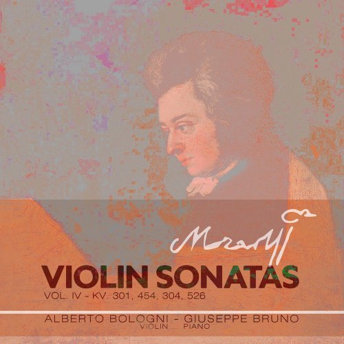 Alberto Bologni - Mozart: Complete Violin Sonatas, Vol. 4: K. 301, 454, 304 & 526 (2021)