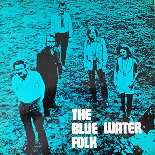 The Blue Water Folk - The Blue Water Folk (1970) [Hi-Res]