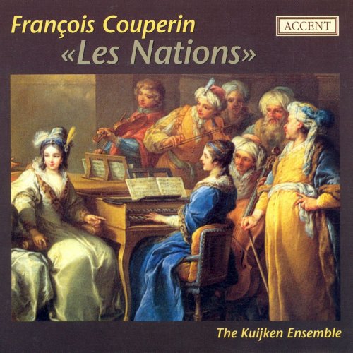 The Kuijken Ensemble - François Couperin: Les Nations (2007)