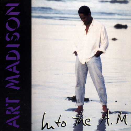 Art Madison - Into The A.M. (1993)