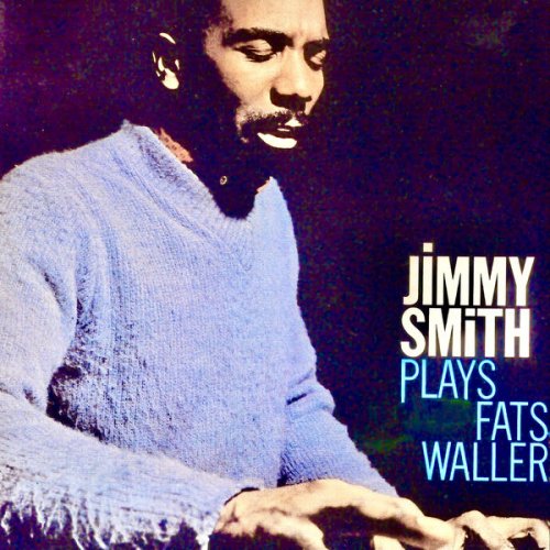 Jimmy Smith - Jimmy Smith Plays Fats Waller (Remastered) (2021) [Hi-Res]