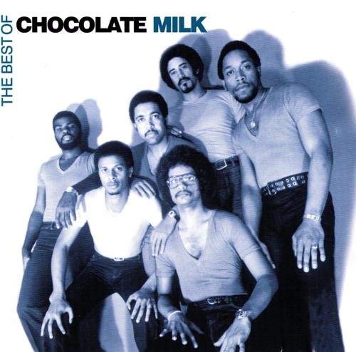 Chocolate Milk - The Best Of (2002)