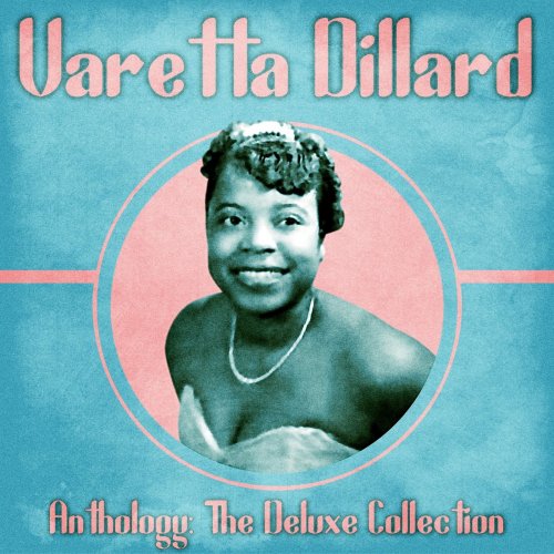 Varetta Dillard - Anthology: The Deluxe Collection (Remastered) (2021)