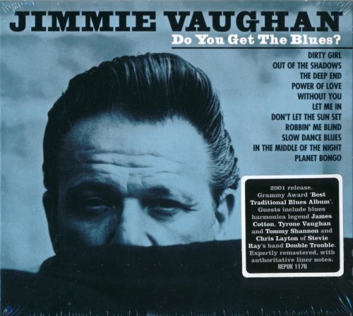 Jimmie Vaughan - Do You Get The Blues? (2001) {2013, Reissue}