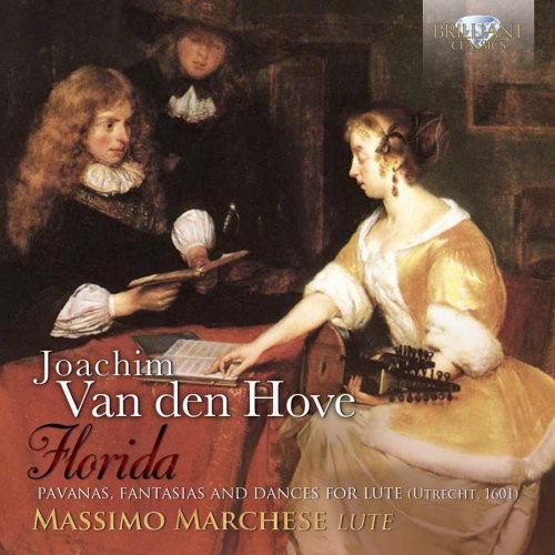 Massimo Marchese - Joachim Van den Hove: Florida, Pavanas, Fantasias and Dances for Lute (2015)