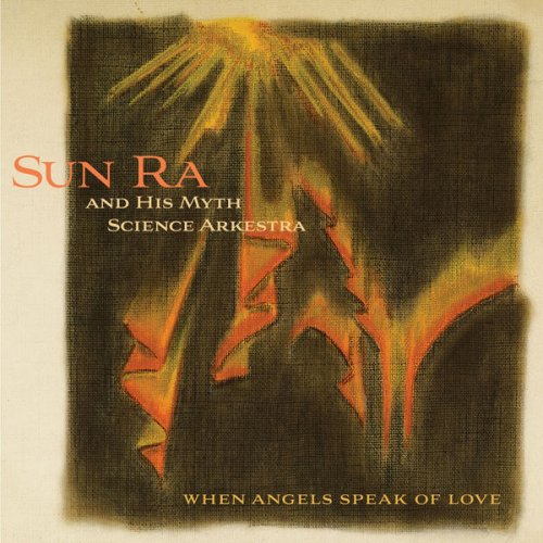 Sun Ra - When Angels Speak of Love (2019) [Hi-Res]