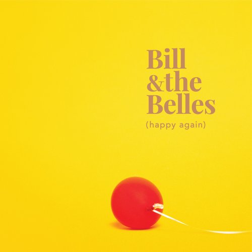 Bill and the Belles - Happy Again (2021)