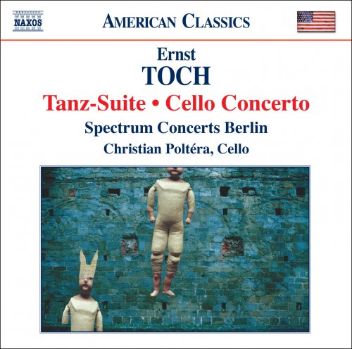 Spectrum Concerts Berlin, Christian Poltéra - Ernst Toch: Tanz-Suite; Cello Concerto (2006)