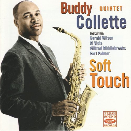 Buddy Collette Quintet Featuring Gerald Wilson, Al Viola, Wilfred Middlebrooks, Earl Palmer - Soft Touch (2017)
