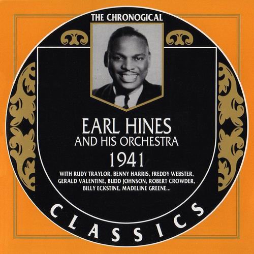 Earl Hines And His Orchestra - The Chronological Classics: 1941 (1992)