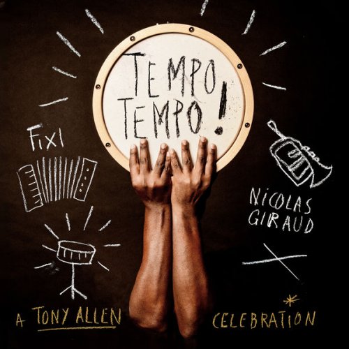 Fixi, Nicolas Giraud - TEMPO TEMPO! A Tony Allen Celebration (2021) [Hi-Res]