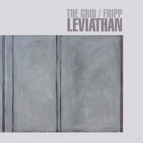 The Grid and Robert Fripp - Leviathan (2021) [Hi-Res]