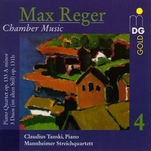 Mannheim String Quartet, Claudius Tanski  - Reger: Chamber Music, Vol. 4 (1998)