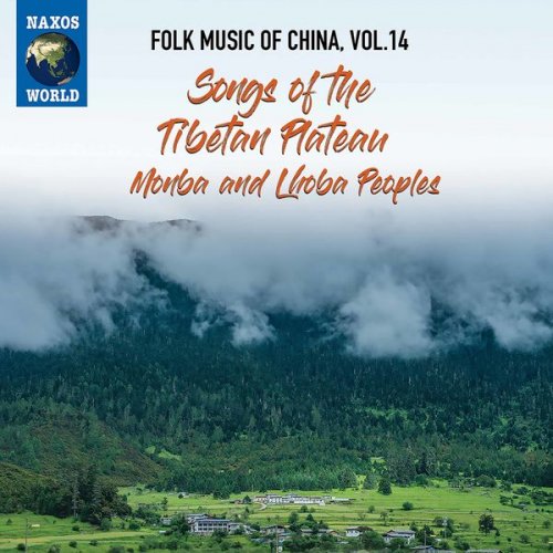 Various Artists - Folk Music of China, Vol. 14: Songs of the Tibetan Plateau – Monba & Lhoba Peoples (2021)