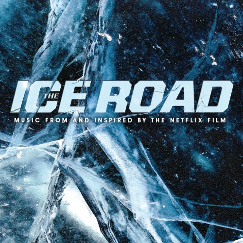 Various Artists - The Ice Road (2021) [Hi-Res]