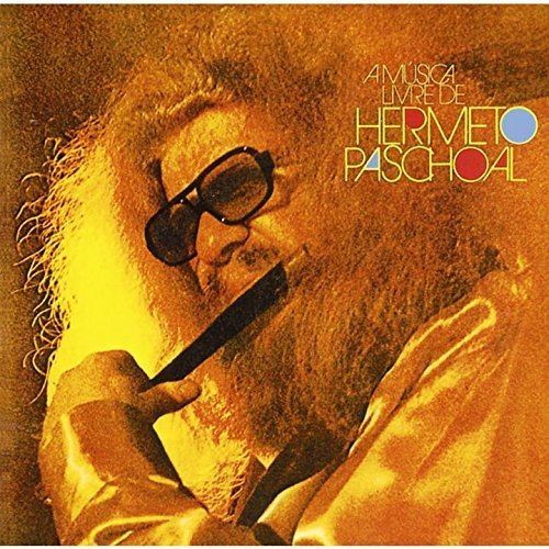 Hermeto Pascoal - A Música Livre de Hermeto Pascoal (2004)