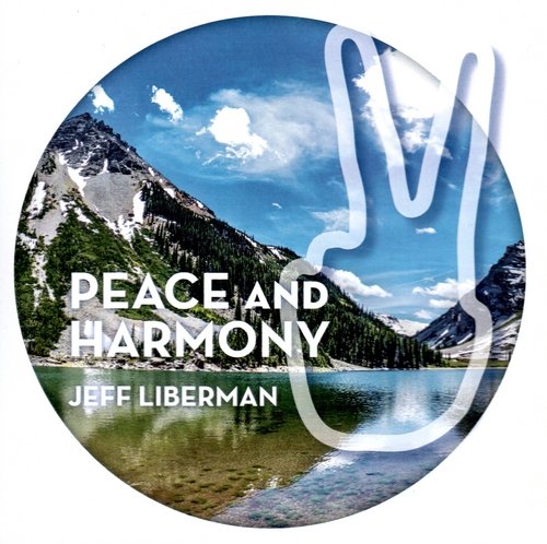 Jeff Liberman - Peace And Harmony (2021) CD Rip