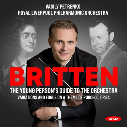 Royal Liverpool Philharmonic Orchestra & Vasily Petrenko - Britten: Young Person's Guide to the Orchestra, Variations & Fugue on a theme by Purcell, Op. 34 (2021) [Hi-Res]
